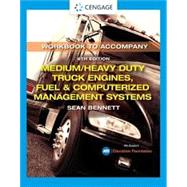 Student Workbook for Bennett's Medium /Heavy Duty Truck Engines, Fuel & Computerized Management Systems