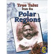 True Tales from the Polar Regions