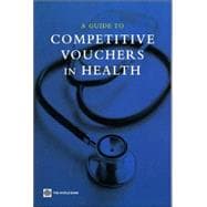 A Guide to Competitive Vouchers in Health