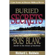 Buried Secrets of Bois Blanc : Murder in the Straits of Mackinac