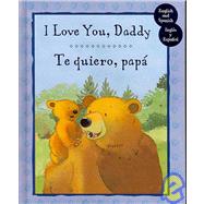 I Love You Daddy / Te Quiero, Papa'