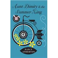 Aunt Dimity and the Summer King