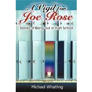 A Vigil for Joe Rose: Stories of Being Out in High School