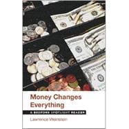 Money Changes Everything A Bedford Spotlight Reader
