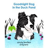 Goodnight Dog in the Duck Pond