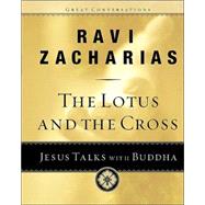 The Lotus and the Cross: Jesus Talks With Buddha