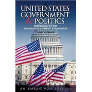 United States Government & Politics: Preparing for the Advanced Placement Examination