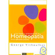 Las Leyes Y Principios De La Homeopatia en su aplicacion practica/ The Science of Homeopathy, I: The Laws and Principles of Cure II: The Principles of Homeopathy in Practical Application