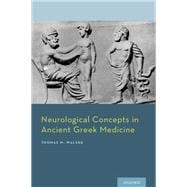 Neurological Concepts in Ancient Greek Medicine