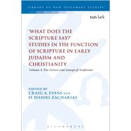 'What Does the Scripture Say?' Studies in the Function of Scripture in Early Judaism and Christianity, Volume 2 The Letters and Liturgical Traditions