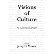Visions of Culture : An Annotated Reader