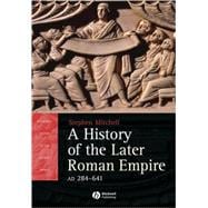 A History of the Later Roman Empire, AD 284-641 The Transformation of the Ancient World
