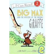 Big Max and the Mystery of the Missing Giraffe