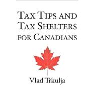 Tax Tips and Tax Shelters for Canadians