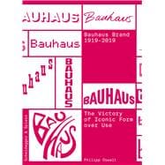 The Bauhaus Brand 1919-2019