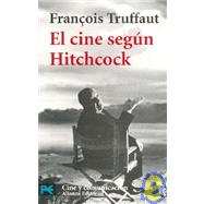 El Cine Segun Hitchcock/ The Cinema According to Hitchcock