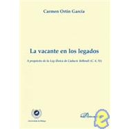 La Vacante En Los Legados/ Vacancy in the Legacies: A Proposito De La Ley Unica De Caducis Tollendi