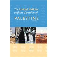 The United Nations and the Question of Palestine Volume 9, 1985-1986