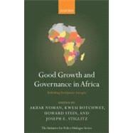 Good Growth and Governance in Africa Rethinking Development Strategies