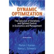 Dynamic Optimization, Second Edition The Calculus of Variations and Optimal Control in Economics and Management