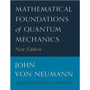 Mathematical Foundations of Quantum Mechanics