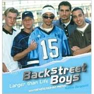 Backstreet Boys : Larger than Life
