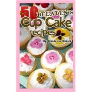 50 Decadent Cup Cake Recipes