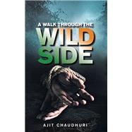 A Walk Through the Wild Side