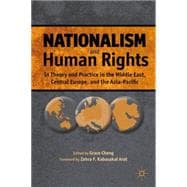 Nationalism and Human Rights In Theory and Practice in the Middle East, Central Europe, and the Asia-Pacific