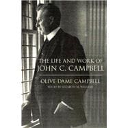 The Life and Work of John C. Campbell