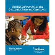 Writing Instruction in the Culturally Relevant Classroom