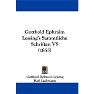 Gotthold Ephraim Lessing's Sammtliche Schriften V8