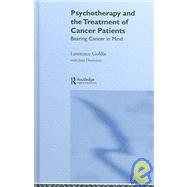 Psychotherapy and the Treatment of Cancer Patients: Bearing Cancer in Mind