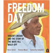 Freedom Day Vincent Lingiari and the Story of the Wave Hill Walk-Off