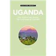 Uganda - Culture Smart! The Essential Guide to Customs & Culture