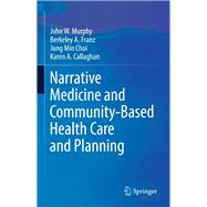 Narrative Medicine and Community-based Health Care and Planning