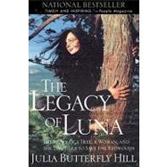 Legacy of Luna: The Story of a Tree, a Woman, and the Striggles to Save the Redwoods