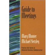 Guide to Meetings (Guide to Business Communication Series)