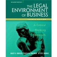 Legal Environment of Business : A Critical Thinking Approach
