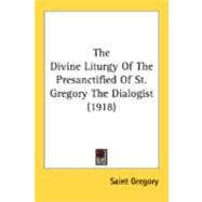 The Divine Liturgy Of The Presanctified Of St. Gregory The Dialogist