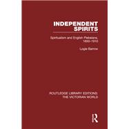 Independent Spirits: Spiritualism and English Plebeians, 1850-1910