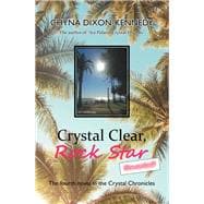 Crystal Clear, Rock Star Revealed!