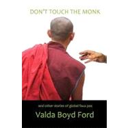 Don't Touch the Monk: And Other Stories of Global Faux Pas