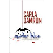 Spider Blue : A Caleb Knowles Mystery