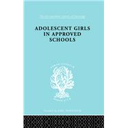 Adolescent Girls in Approved Schools