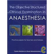 The Objective Structured Clinical Examination in Anaesthesia