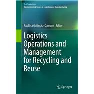 Logistics Operations and Management for Recycling and Reuse
