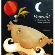 Pascual y el pez de luz/ Pascual and the Light Fish
