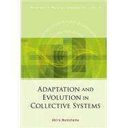 Adaptation And Evolution in Collective Systems