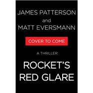 Rocket's Red Glare A Thriller
